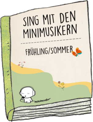 Sing mit den Minimusikern - Frühling / Sommer