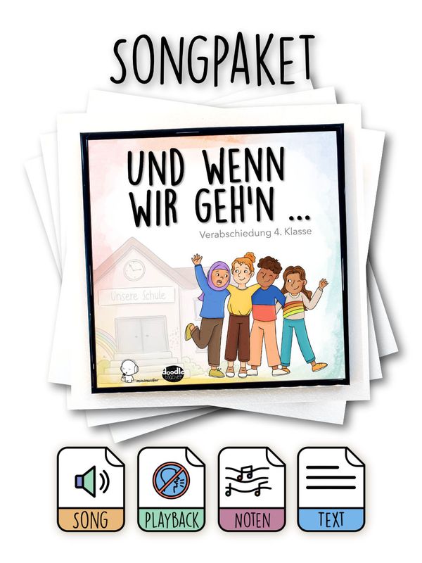 Und wenn wir geh&#39;n... (Verabschiedung 4. Klasse)