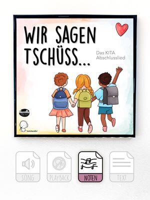 Wir sagen Tschüss... (Verabschiedung KiTa)
