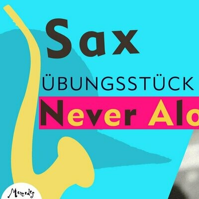 Never Alone 02 | saxophon (alt) | Hörbeispiel