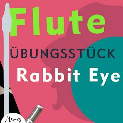 Rabbit Eye 03 | flute | Playalong Rabbit Eye 03 | flute | Playalong