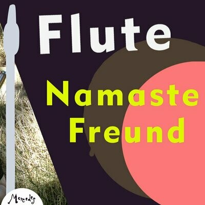 Namaste Freund 02 | flute | Hörbeispiel Namaste Freund 02 | flute | Hörbeispiel