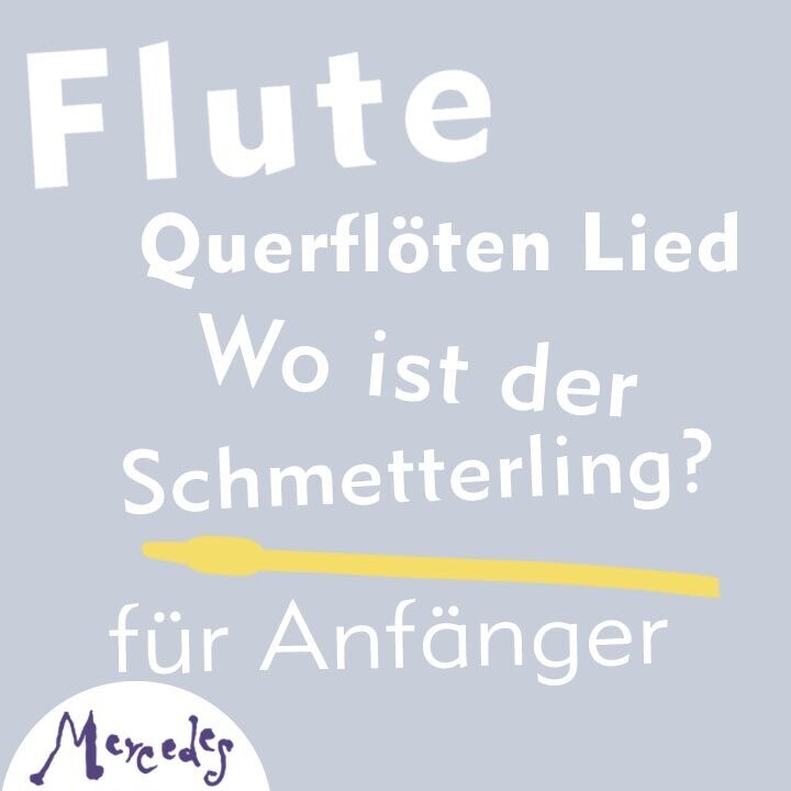 QuerflötenLied | Wo ist der Schmetterling? QuerflötenLied | Wo ist der Schmetterling?
