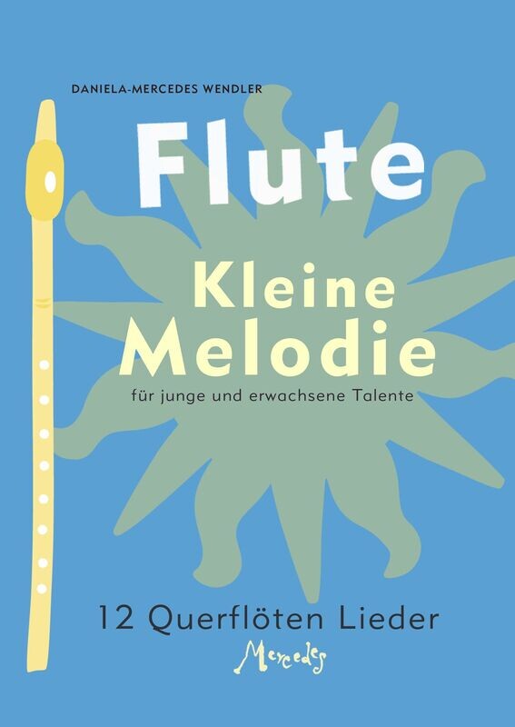 Notenheft Notenheft "Kleine Melodie 01" mit 12 Liedern für Querflötenschüler