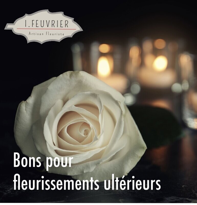 Bons pour fleurissements ultérieurs