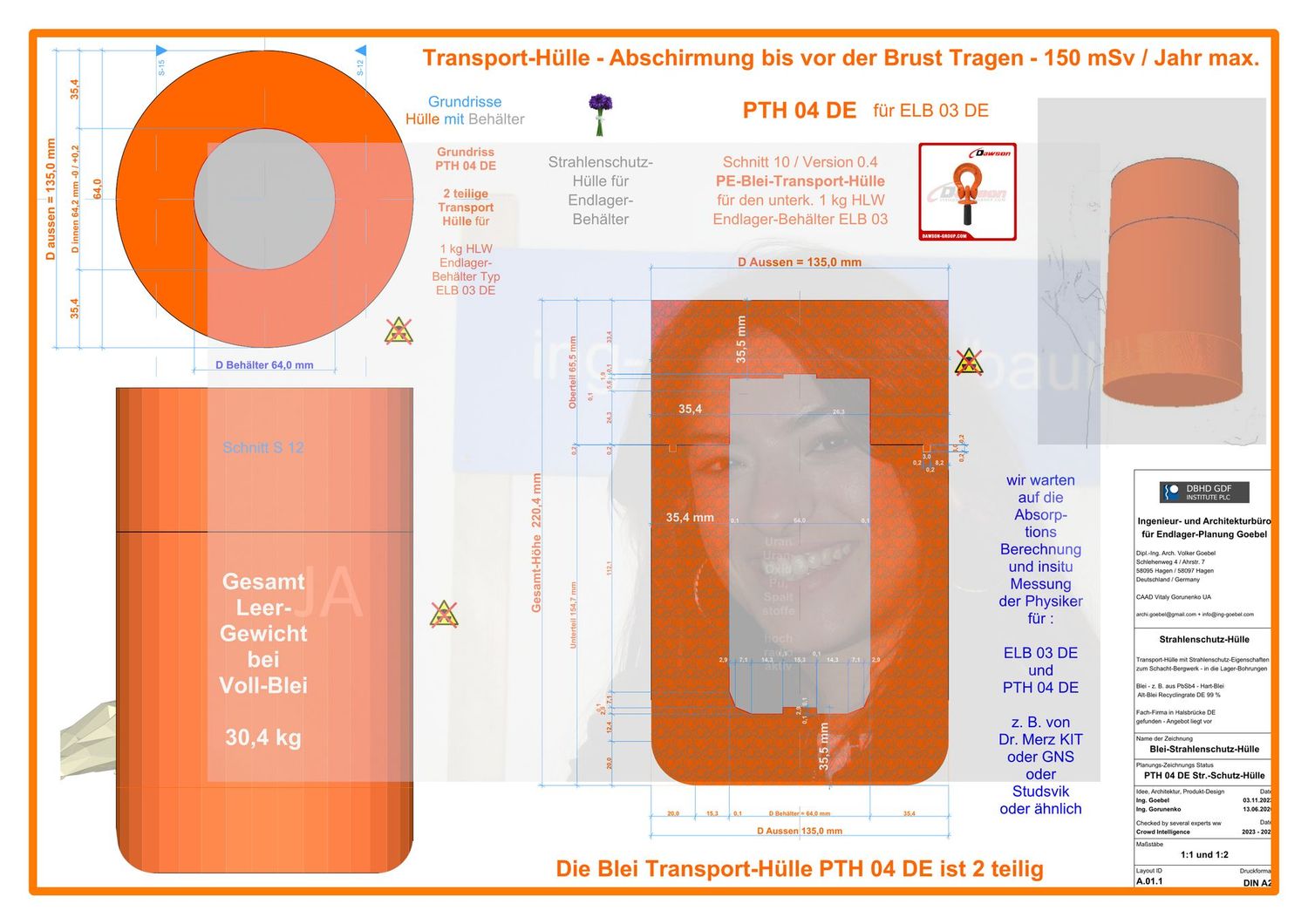 >>> Transport- und Strahlen-Schutz-Hülle für Endlager-Behälter >>> Transport- and radiation-protection Casket for HLW Disposal Container