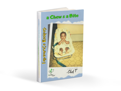 a Chew & a Bite : Favorite Recipes with Chef T