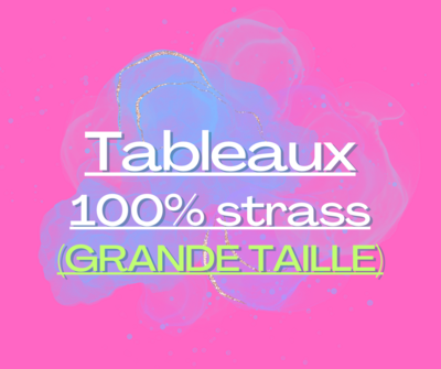 Broderie diamant : 100% strass - GRANDE TAILLE