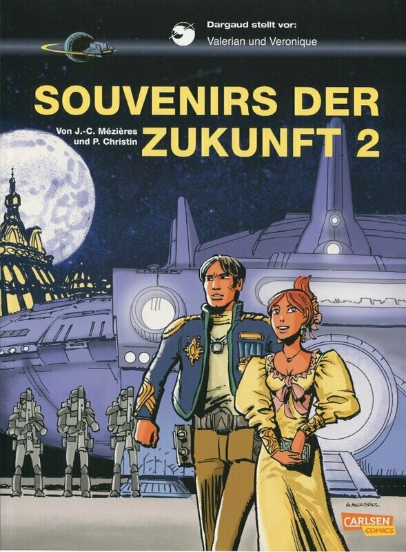 Valerian & Veronique 23 »Souvenirs der Zukunft 2« (Carlsen, 1. Auflage 2019) Z. 0-1