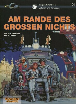 Valerian & Veronique 19 »Am Rande des großen Nichts« (Carlsen, 1. Auflage 2005) Z. 0-1