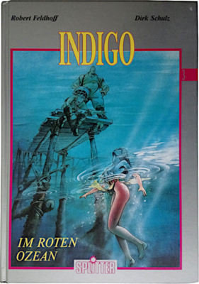 Indigo 3 »Im Roten Ozean« (limit. HC, ohne Druck, Splitter 1993) Z. 1+