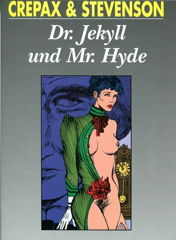 Guido Crepax: »Dr. Jekyll und Mr. Hyde« (HC, Schreiber & Leser, 1. Auflage 1996) Z. 0-1