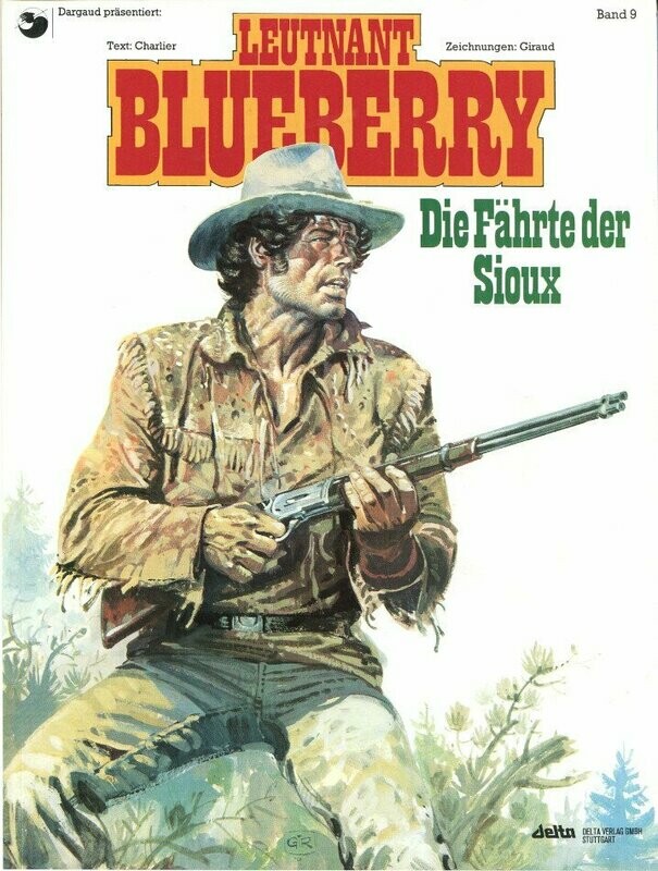 Leutnant Blueberry 9 »Die Fährte der Sioux« (Delta, 1. Auflage 1991) Z. 0-1