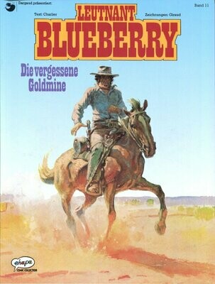 Leutnant Blueberry 11 »Die vergessene Goldmine« (Ehapa, 1. Aufl. 1992) Z. 0-1