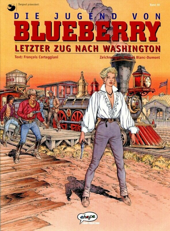 Leutnant Blueberry 38 »Die Jugend 12: Letzter Zug nach Washington« (Ehapa, 1. Auflage 2001) Z. 0-1