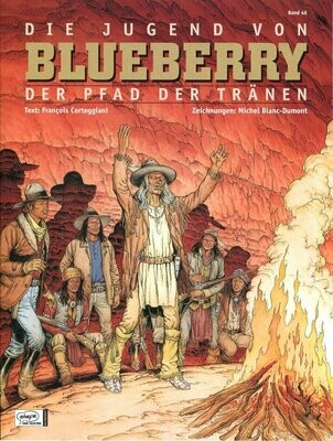 Leutnant Blueberry 46 »Die Jugend 17: Der Pfad der Tränen« (Ehapa, 1. Auflage 2009) Z. 0
