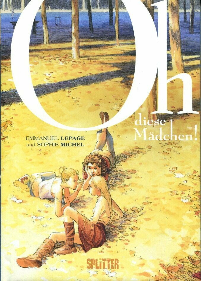 Emmanuel Lepage: »Oh diese Mädchen!« (Hardcover, Splitter, 1. Auflage 2010) Z. 0-1
