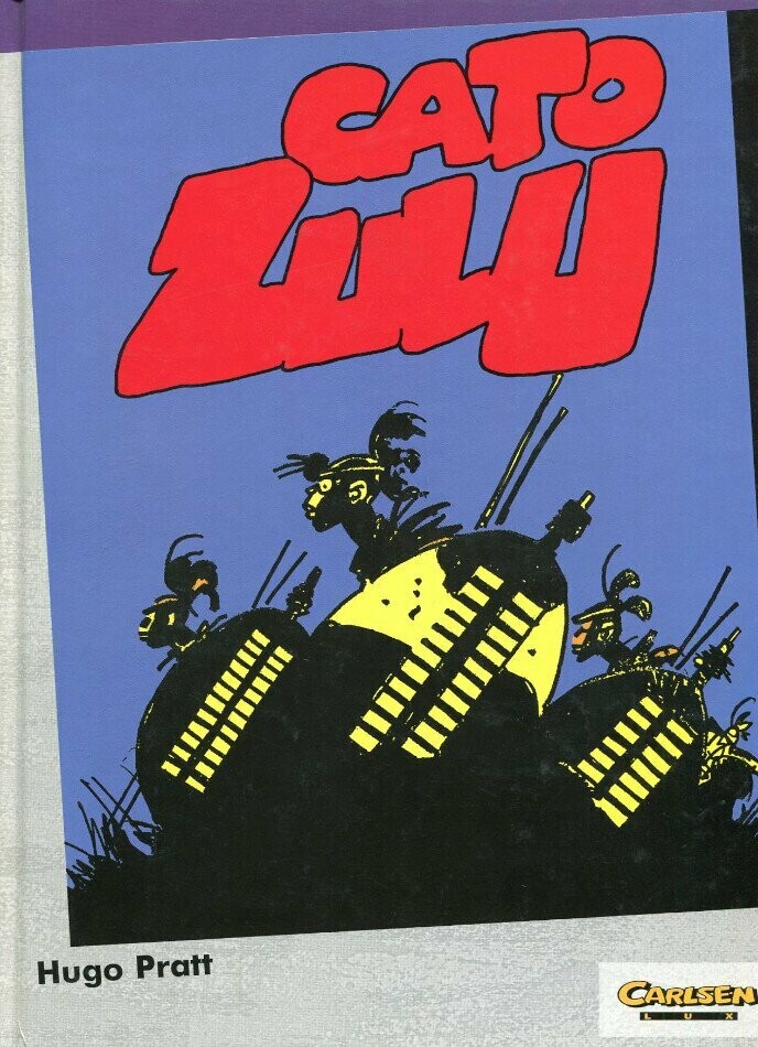 Hugo Pratt: »Cato Zulu« (HC, Carlsen,  1. Auflage 1992) Z. 0-1