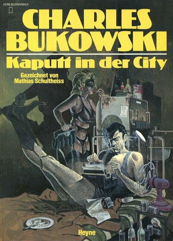 Charles Bukowski: »Kaputt in der City« (Erstausgabe, Heyne 1984) Z. 1-2
