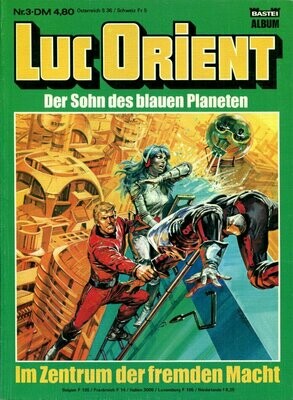Luc Orient 3 »Im Zentrum der fremden Macht« (Bastei 1983) Z. 1+