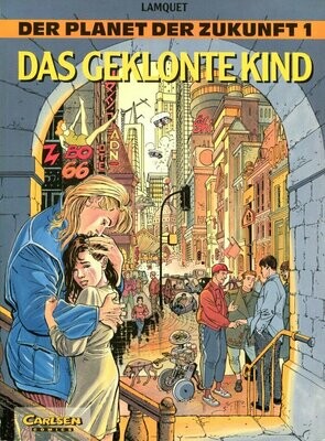 Der Planet der Zukunft 1 »Das geklonte Kind« (Carlsen,  1. Auflage 1994) Z. 1