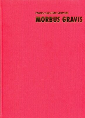 Paolo E. Serpieri: »Morbus Gravis« (limit. HC inkl. unzensierter Seiten,  Alpha 1990) Z. 0-1