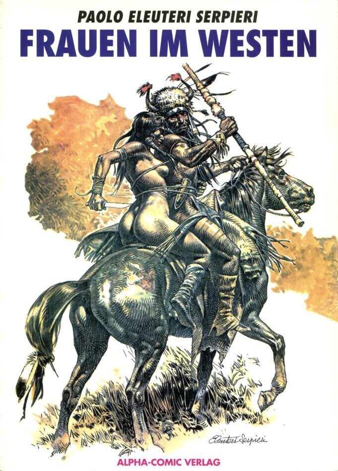 Paolo E. Serpieri: »Frauen im Westen« (Alpha,  1. Auflage 1992) Z. 1-