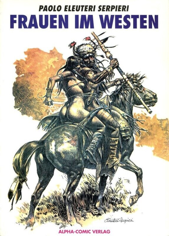 Paolo E. Serpieri: »Frauen im Westen« (Alpha,  1. Auflage 1992) Z. 1-