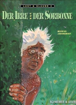 Lust & Glaube 3 »Der Irre von der Sorbonne« (HC, Schreiber & Leser, 1. Auflage 2003) Z. 1+