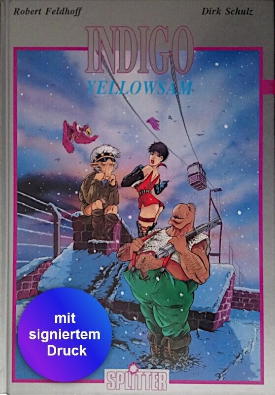 Indigo 2 »Yellowsam« (limit. Hardcover mit signiertem Druck, Splitter 1993) Z. 1+