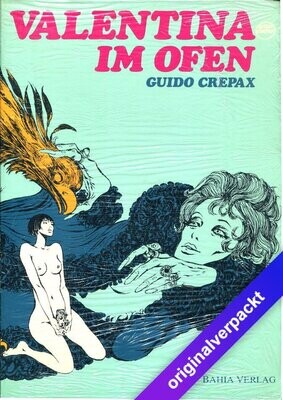 Guido Crepax: »Valentina im Ofen« (Bahia 1981) Z. 0