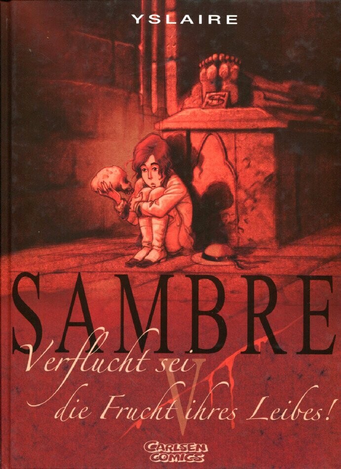 Sambre 5 »Verflucht sei die Frucht ihres Leibes!« (HC, Carlsen, 1. Aufl. 2009) Z. 1+
