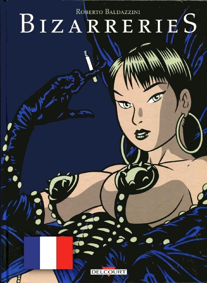 Baldazzini: »Bizarreries« (HC, Delcourt, 1. Auflage  2017) Z. 0-1