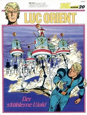 Luc Orient 5 »Der stählerne Wald« (Zack Album 20, Koralle 1977) Z. 1-