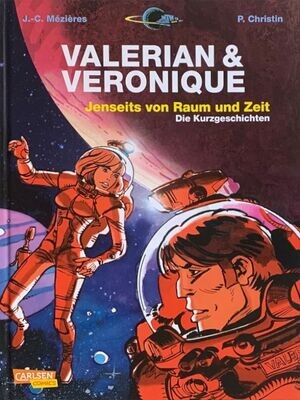 Valerian & Veronique »Jenseits von Raum und Zeit« (Hardcover, Carlsen, 1. Auflage 2017) Z. 0-1