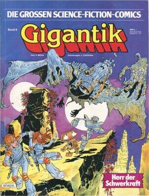 Gigantik 5 »Herr der Schwerkraft« (Die großen SF-Comics 6, Ehapa 1983) Z. 1-2