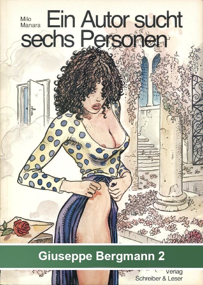 Milo Manara: »Ein Autor sucht sechs Personen« (Schreiber & Leser, 1. Auflage 1982) Z. 1-