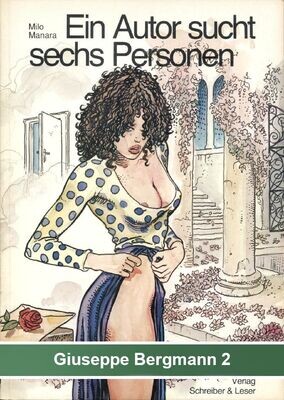 Milo Manara: »Ein Autor sucht sechs Personen« (Schreiber & Leser, 1. Auflage 1982) Z. 1-