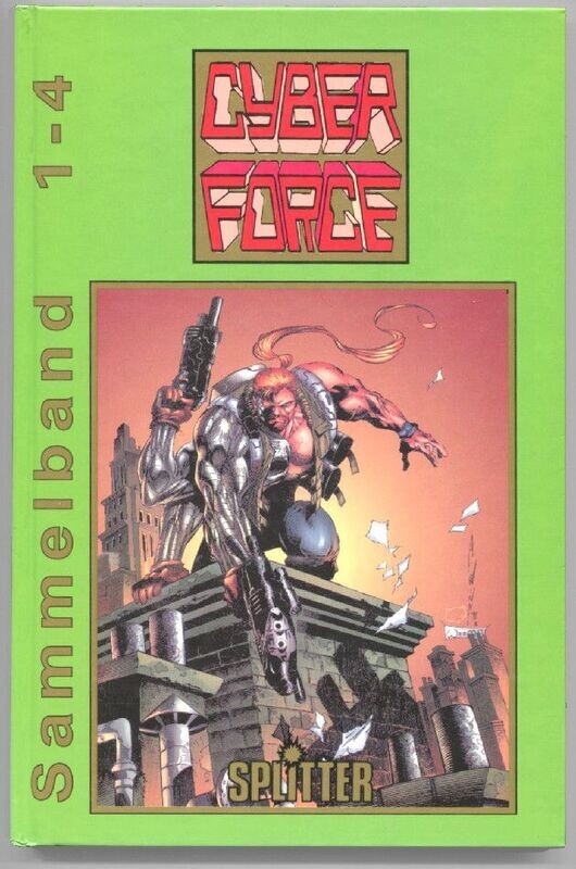 Cyberforce 1 bis 4 (Sammelband, HC, Splitter 1997) Z. 1+