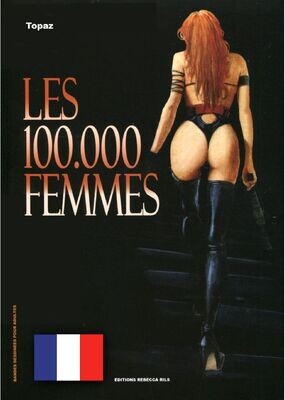 Topaz: »Les 100.000 femmes« (Éditions Rebecca Rils 2012) Zust. 1+