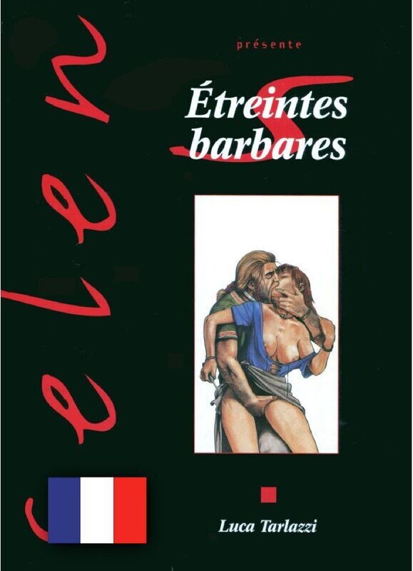 Luca Tarlazzi: »Étreintes barbares« (HC, Vents d'Ouest, 1. Aufl. 1999) Z. 1
