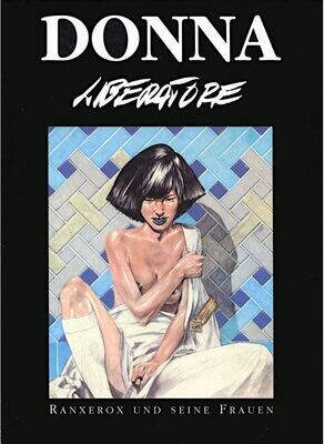 Liberatore: »Donna. Ranxeron und seine Frauen« (HC, Schreiber & Leser,  1. Auflage 1993) Z. 1