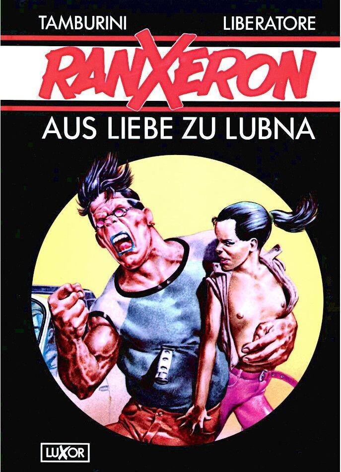 Ranxeron (1) »Aus Liebe zu Lubna« (HC, Luxor,  1. Auflage 1991) Z. 0-1