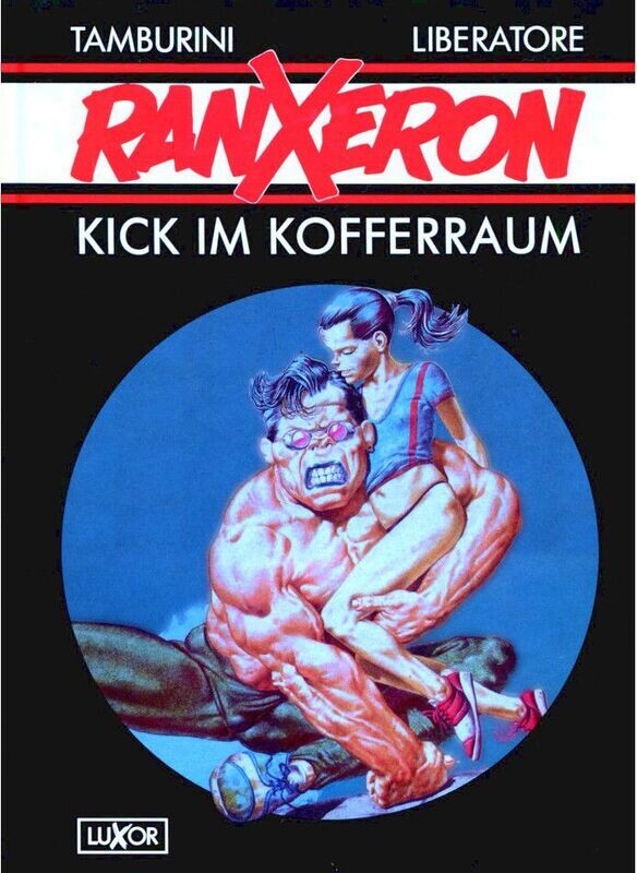 Ranxeron (2) »Kick im Kofferraum« (HC, Luxor,  1. Auflage 1992) Z. 0-1