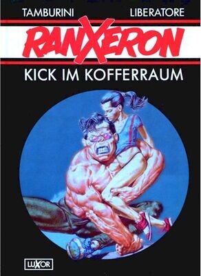 Ranxeron (2) »Kick im Kofferraum« (HC, Luxor,  1. Auflage 1992) Z. 0-1
