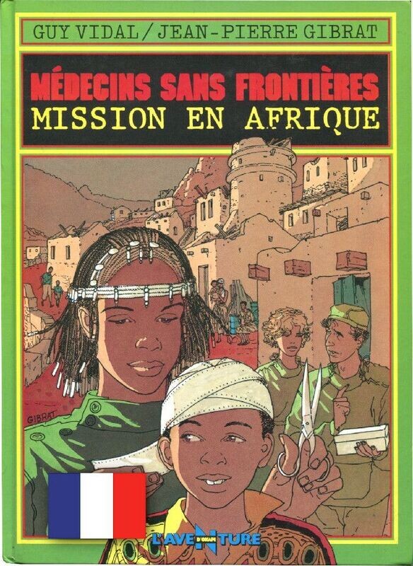 Médecins sans frontières 1 »Mission en Afrique« (HC, Éditions Bayard,  1. Auflage 1988) Z. 1+