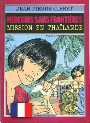 Médecins sans frontières 2 »Mission en Thaïlande« (HC, Éditions Bayard,  1. Auflage 1991) Z. 1