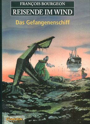 Reisende im Wind 2 »Das Gefangenenschiff« (Hardcover, Carlsen, 1. Auflage 1995) Z. 0-1