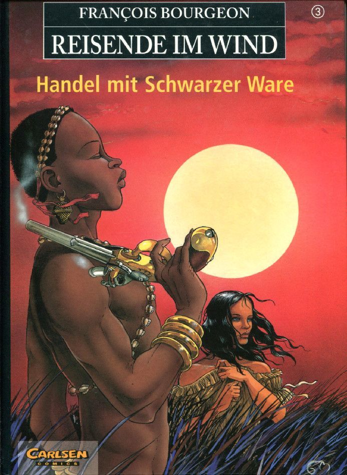 Reisende im Wind 3 »Handel mit Schwarzer Ware« (HC, Carlsen, 1. Auflage 1995) Z. 0-1