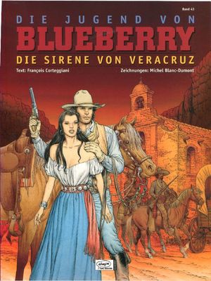 Leutnant Blueberry 43 »Die Jugend 15: Die Sirene von Veracruz« (Ehapa, 1. Auflage 2007) Z. 1+